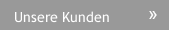 Unsere Kunden Unsere Kunden